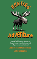 Hunting Adventure: Adventure beginns(Wilderness Explorers)