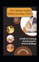 Ultmiate English Bulldog Breeding Guide