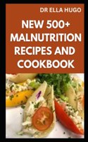 New 500+ Malnutrition Recipes and Cookbook