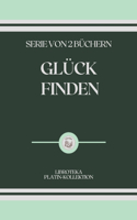 Glück Finden: serie von 2 büchern