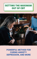 Getting The Maximum Out Of CBT