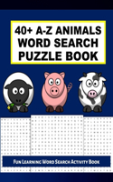 Activity Book Word Search: 40+ Puzzles To Solve, A-Z Animals