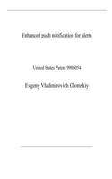 Enhanced push notification for alerts: United States Patent 9986054