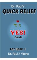 Dr. Paul's QUICK RELIEF YES! Cards Book 1