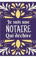 Je suis une Notaire qui déchire: Un carnet de notes intime drôle pour notaire femme juriste, idée cadeau original anniversaire remerciement appréciation collègue travail