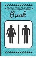 Restroom Breaks: Bathroom Sign Out System volume 6