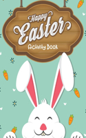 Happy Easter Activity Book: Easter Children's Coloring Kawaii Rabbit Bunny Chicken And Egg Activity Book For Kids Teens Girls Boys Practice Pencil Black Paper Design Easy Ages 