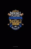 Behind Every Baseball Player Who Believes In Himself Is A Baseball Grandma Who Believed First: 3 Column Ledger(1266 3 Column Ledger)