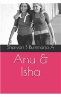 Anu & Isha