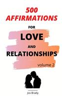 500 Affirmations For Love And Relationships Volume 2