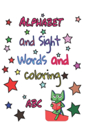 Alphabet and Sight Words abc go: preschool practice handwriting workbook coloring kids ages 3-5