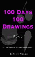 100 Days 100 Drawings: Food(9 100 Days 100 Drawings)