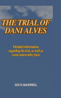 The Trial of Dani Alves