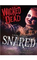 Wicked Dead: Snared
