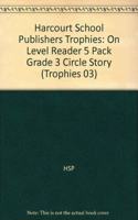 Harcourt School Publishers Trophies: On Level Reader 5 Pack Grade 3 Baker And/Rings: On Level Reader 5 Pack Grade 3 Baker And/Rings