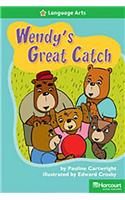 Storytown: Above Level Reader Teacher's Guide Grade 2 Wendys Great Catch