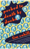 Pecked to Death by Ducks: (Vintage Departures)