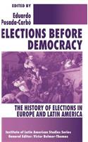 Elections Before Democracy: The History of Elections in Europe and Latin America