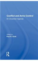 Conflict And Arms Control: An Uncertain Agenda