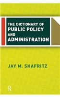 Dictionary Of Public Policy And Administration