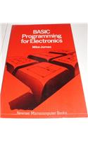 BASIC Programming for Electronics (Newnes microcomputer books)