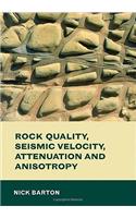 Rock Quality, Seismic Velocity, Attenuation and Anisotropy
