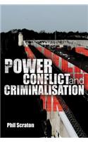 Power, Conflict and Criminalisation