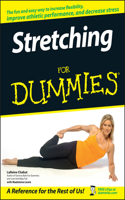 Stretching For Dummies: (For Dummies)