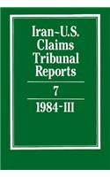 Iran-U.S. Claims Tribunal Reports: Volume 7