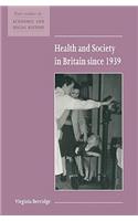 Health and Society in Britain Since 1939