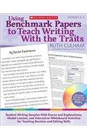 Using Benchmark Papers to Teach Writing with the Traits: Grades 3-5