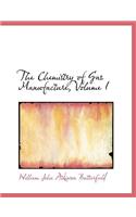 The Chemistry of Gas Manufacture, Volume I