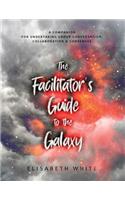Facilitator's Guide to the Galaxy