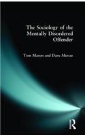 The Sociology of the Mentally Disordered Offender