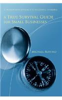 True Survival Guide for Small Businesses