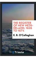 The Register of New Netherland, 1626 to 1674