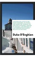 Memoirs Relative to the Duke d'Enghien; ...