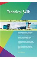 Technical Skills A Complete Guide - 2019 Edition