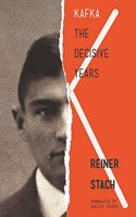 Kafka: The Decisive Years(English)