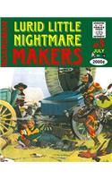 Lurid Little Nightmare Makers