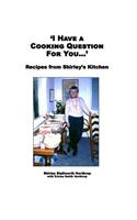 'I Have a Cooking Question for You . . . '