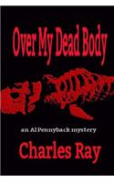 Over My Dead Body