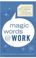 Magic Words at Work