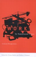 Work in Tumultuous Times