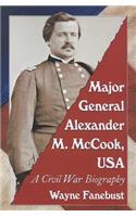 Major General Alexander M. McCook, USA: A Civil War Biography(English)