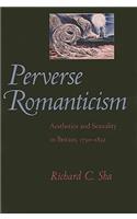 Perverse Romanticism