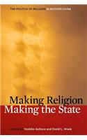 Making Religion, Making the State