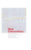 New Connections: New Architecture, New Urban Environments and the London Jubilee Line Extension