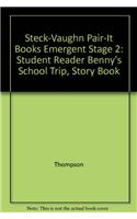 Steck-Vaughn Pair-It Books Emergent Stage 2: Student Reader Benny's School Trip, Story Book