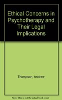 Ethical Concerns in Psychotherapy and Their Legal Implications